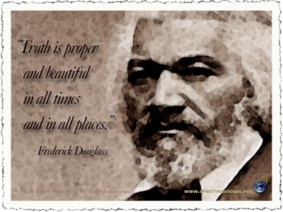 Without struggle, there is no progress....Frederick Douglas